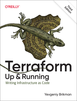 Terraform: Up and Running: Writing Infrastructu... 1098116747 Book Cover