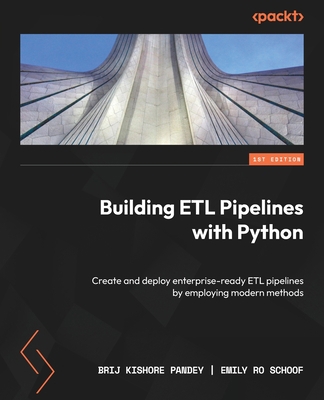 Building ETL Pipelines with Python: Create and ... 1804615250 Book Cover