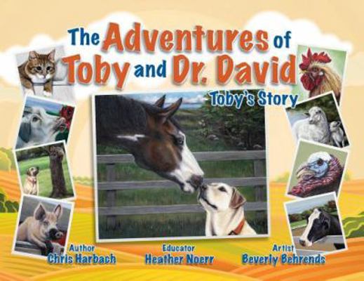 The Adventures of Toby and Dr. David: Toby's Story 1941516416 Book Cover