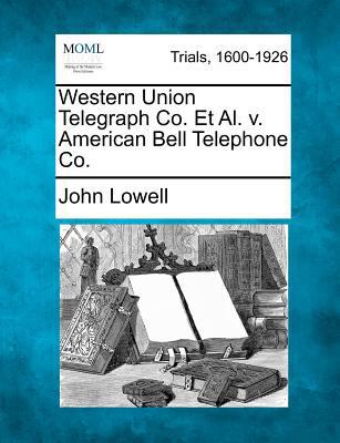 Western Union Telegraph Co. Et Al. V. American ... 1275520057 Book Cover