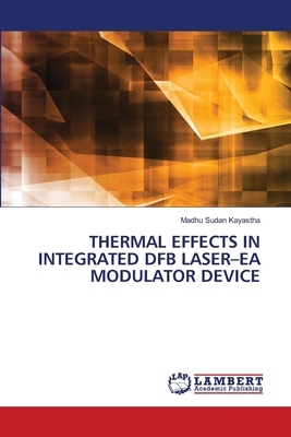 Thermal Effects in Integrated Dfb Laser-EA Modu... 6207453670 Book Cover
