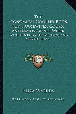 The Economical Cookery Book, For Housewives, Co... 1167181956 Book Cover