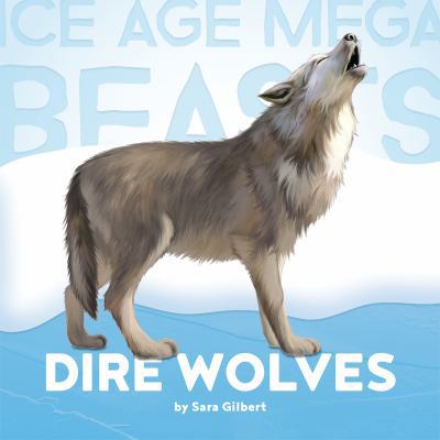 Dire Wolves 1628323736 Book Cover