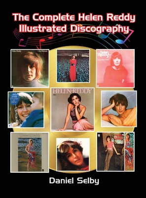 The Complete Helen Reddy Illustrated Discograph... 1629337846 Book Cover