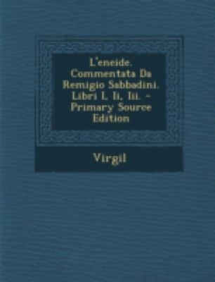 L'Eneide. Commentata Da Remigio Sabbadini. Libr... [Italian] 1293434590 Book Cover