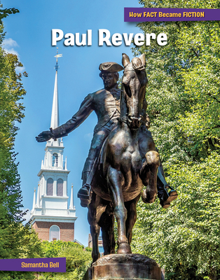 Paul Revere: The Making of a Myth 1668928698 Book Cover