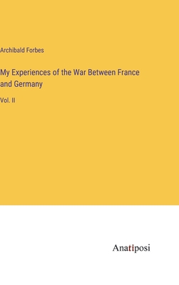 My Experiences of the War Between France and Ge... 3382114917 Book Cover