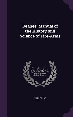 Deanes' Manual of the History and Science of Fi... 1358612366 Book Cover