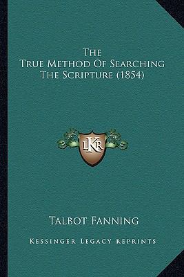 The True Method Of Searching The Scripture (1854) 1165174308 Book Cover