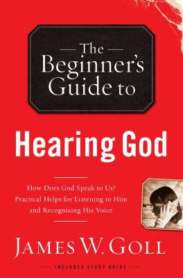 The Beginner's Guide to Hearing God 0800796535 Book Cover