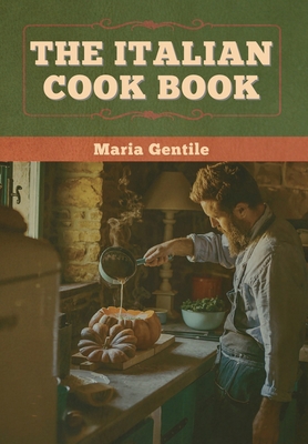 The Italian Cook Book 1647996384 Book Cover