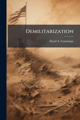 Demilitarization: Is it Worth it? 1249406412 Book Cover