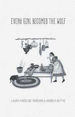 Every Girl Becomes the Wolf 1635345537 Book Cover