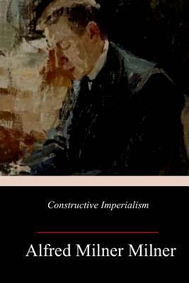 Constructive Imperialism 1985261863 Book Cover