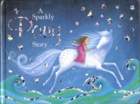 SPARKLY PONY STORY 1843223732 Book Cover