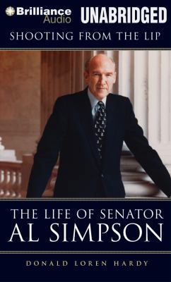 Shooting from the Lip: The Life of Senator Al S... 1480518050 Book Cover