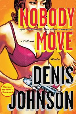 Nobody Move 0312429614 Book Cover