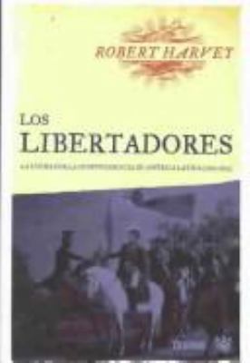 Los Libertadores: LA Lucha Por LA Independencia... [Spanish] 9706516077 Book Cover