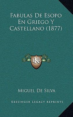 Fabulas De Esopo En Griego Y Castellano (1877) [Spanish] 1168561701 Book Cover