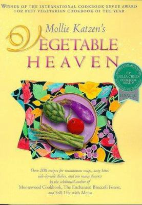 Mollie Katzen's Vegetable Heaven: Over 200 Reci... 0786884096 Book Cover