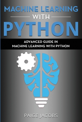 Machine Learning with Python: Advanced Guide in... 1675391459 Book Cover