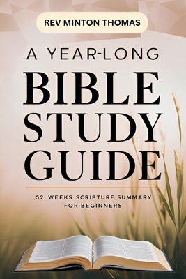 A Yearlong Bible Study Guide - 52 Weeks Scriptu... B0DC9C198F Book Cover