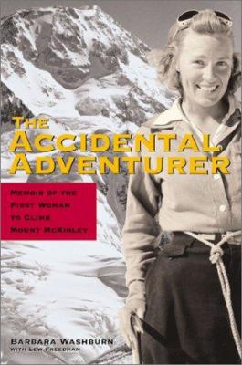 The Accidental Adventurer: Memoirs of the First... 0945397976 Book Cover