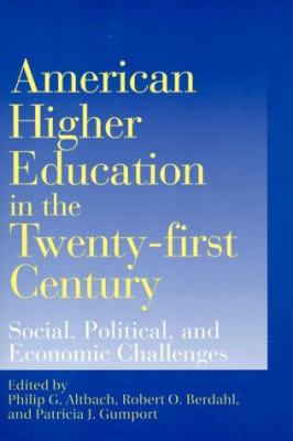 American Higher Education in the Twenty-First C... 0801858895 Book Cover