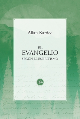 El Evangelio Según El Espiritismo [Spanish] 9874754656 Book Cover