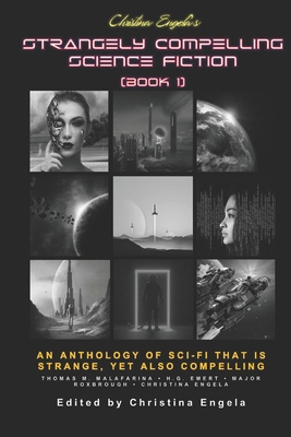 Christina Engela's Strangely Compelling Scifi (... B0C9SGWW9R Book Cover