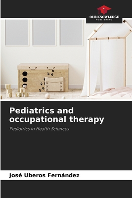 Pediatrics and occupational therapy B0CHL9TLKH Book Cover