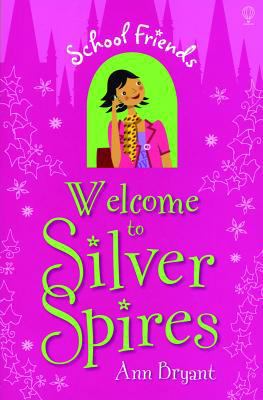 Welcome to Silver Spires (School Friends) 0794531466 Book Cover