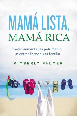 Mamá Lista, Mamá Rica: Cómo Aumentar Tu Patrimo... [Spanish] 071809672X Book Cover