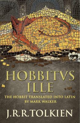 Hobbitus Ille: The Latin Hobbit [Latin] 0007445210 Book Cover