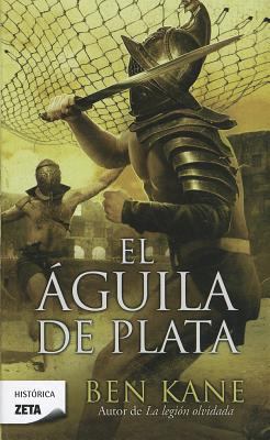 El Aguila de Plata [Spanish] 8498724961 Book Cover