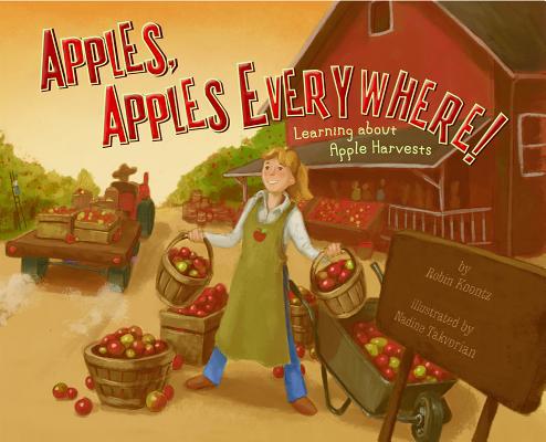 Apples, Apples Everywhere!: Learning About Appl... 1404860126 Book Cover
