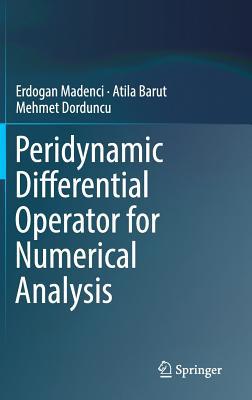 Peridynamic Differential Operator for Numerical... 3030026469 Book Cover