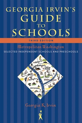 Georgia Irvin's Guide to Schools: Selected Inde... 1589794613 Book Cover