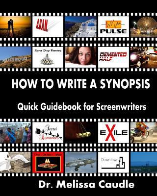 How to Write a Synopsis: Quick Guidebook for Sc... 1468084879 Book Cover