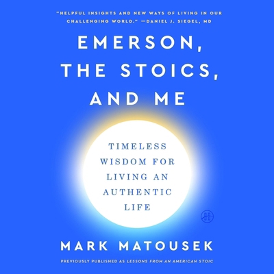 Emerson, the Stoics, and Me: Timeless Wisdom fo... B0BPDGSBF5 Book Cover