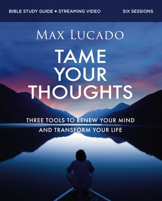 Tame Your Thoughts Bible Study Guide Plus Strea... 0310179939 Book Cover