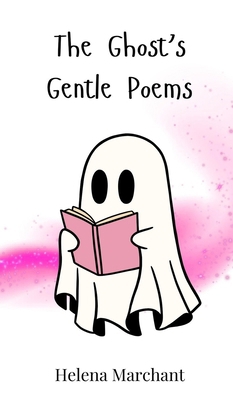 The Ghost's Gentle Poems 3690741335 Book Cover