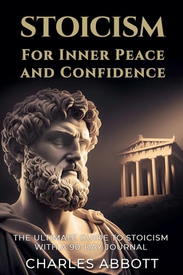 Stoicism for Inner Peace and Confidence 2959067525 Book Cover