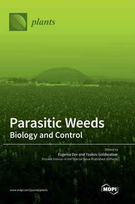 Parasitic Weeds: Biology and Control 3036552898 Book Cover