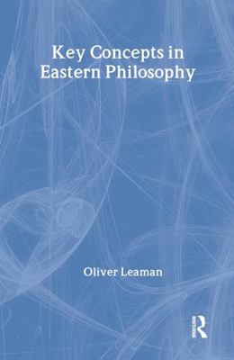 Key Concepts in Eastern Philosophy 0415173620 Book Cover