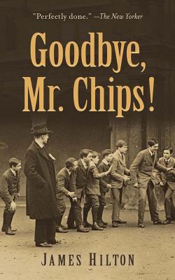 Goodbye, Mr. Chips! 0486837513 Book Cover