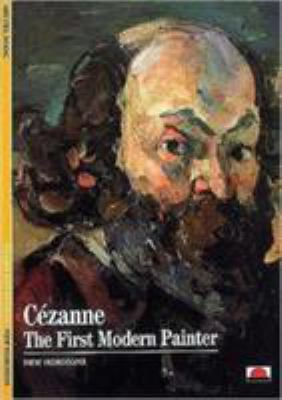 Cezanne: The First Modern Painter (New Horizons) 0500300372 Book Cover