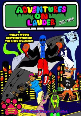 Adventures on Lauder : What's Worse Gentrification or the Alien Invasion