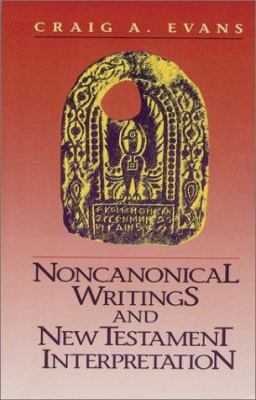 Noncanonical Writings and New Testament Interpr... 0943575958 Book Cover