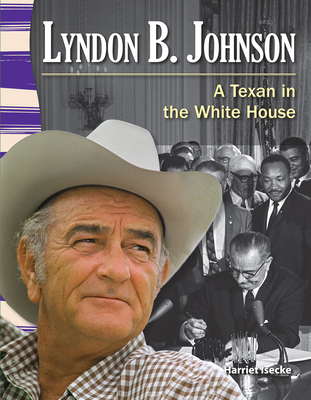 Lyndon B. Johnson: A Texan in the White House 1433350521 Book Cover